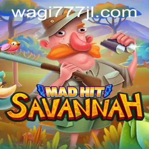 MadHitSavannah: Unveiling the Thrilling World of WAGI777